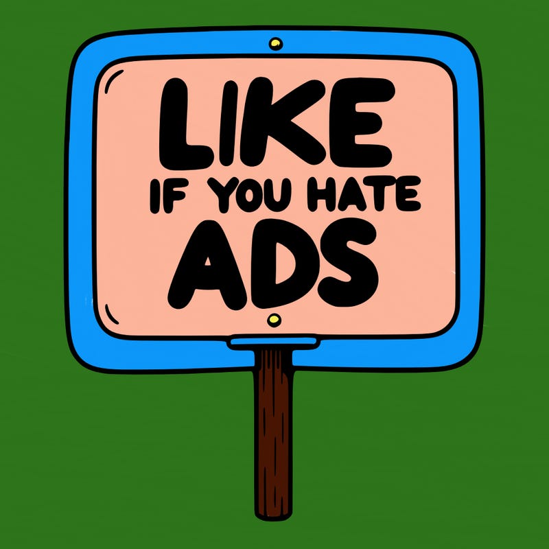 a sign that says like if you hate ads
