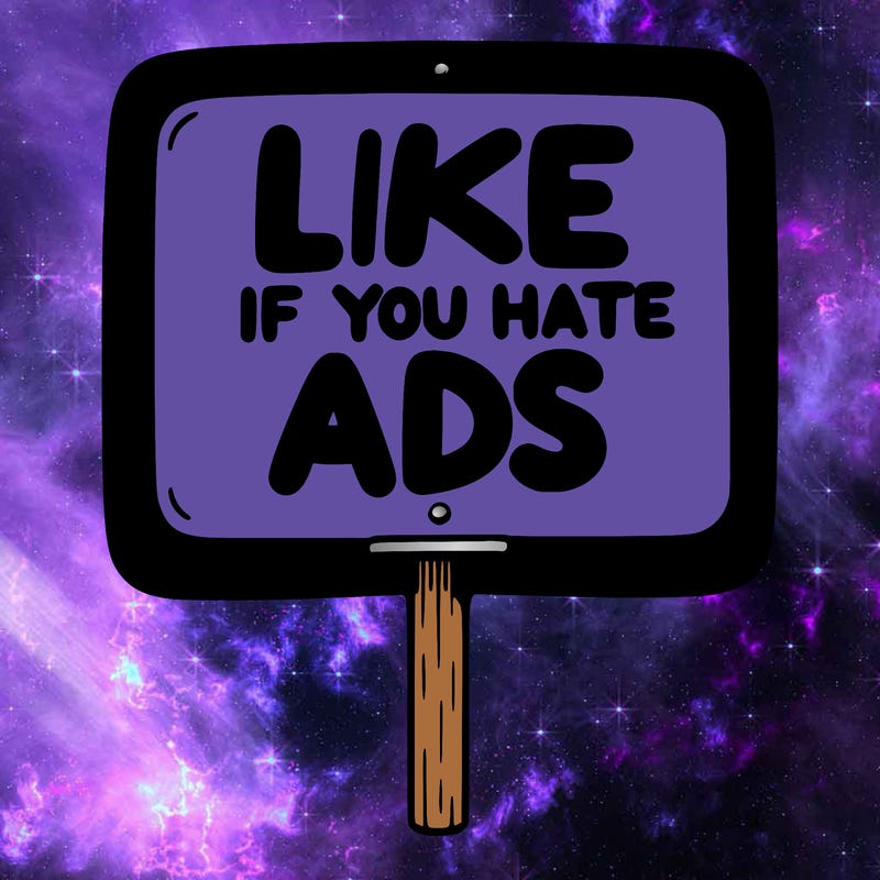 a sign that says like if you hate ads