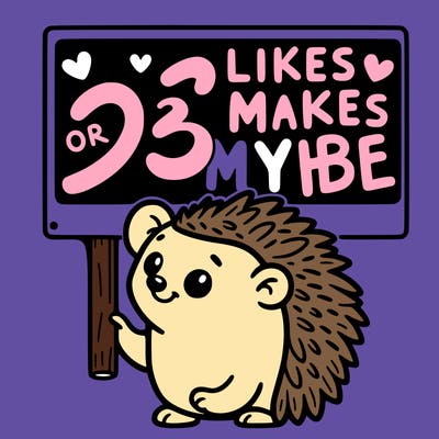 a baby hedgehog 🦔 holding a sign saying 2or3 likes maybe