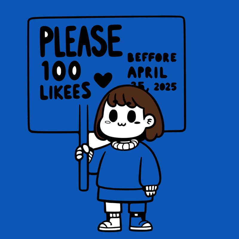 a girl holding a sign that says” please 100 likes before april 25, 2025