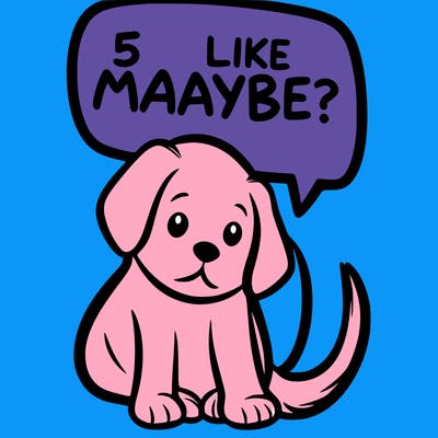 a puppy that says 5 like maybe