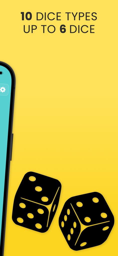 Dice app - Just roll - Just Dice app screenshot showcasing support for 10 dice types and up to 6 dice per roll on a yellow background