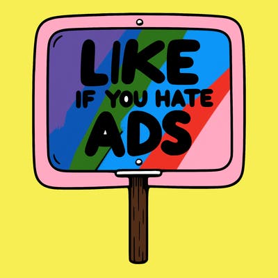 a sign that says like if you hate ads