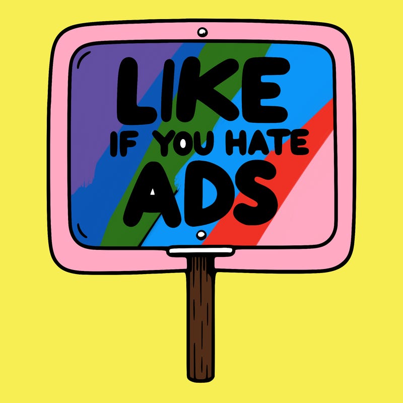 a sign that says like if you hate ads