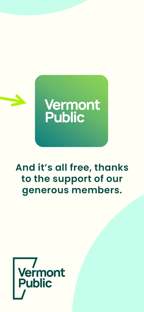 Vermont Public - Promotional screen for Vermont Public app mentioning free content through member support.