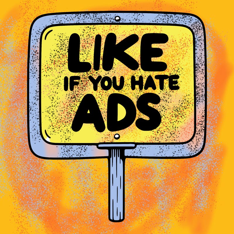 a sign that says like if you hate ads