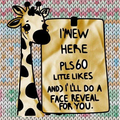 giraffe with a sign that says i’m new here pls 60 likes and i’ll do a face reveal for you