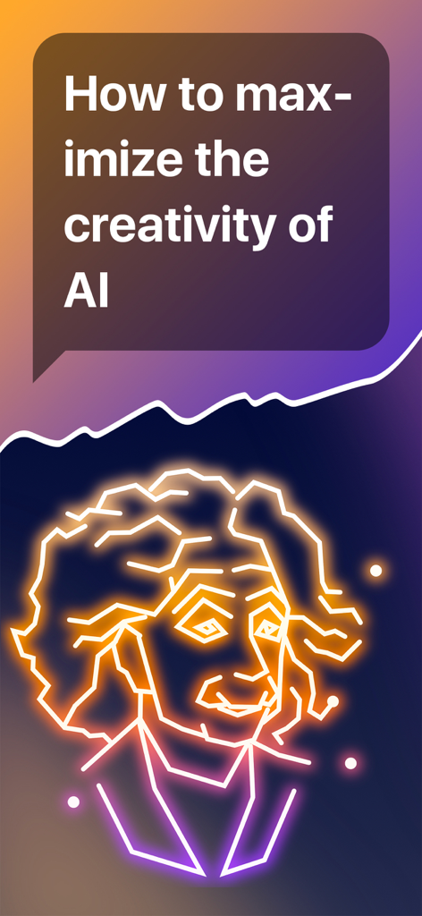 ChatMind - Instant AI Chat Bot - A graphic showing the text How to maximize the creativity of AI with a neon outline of Albert Einstein