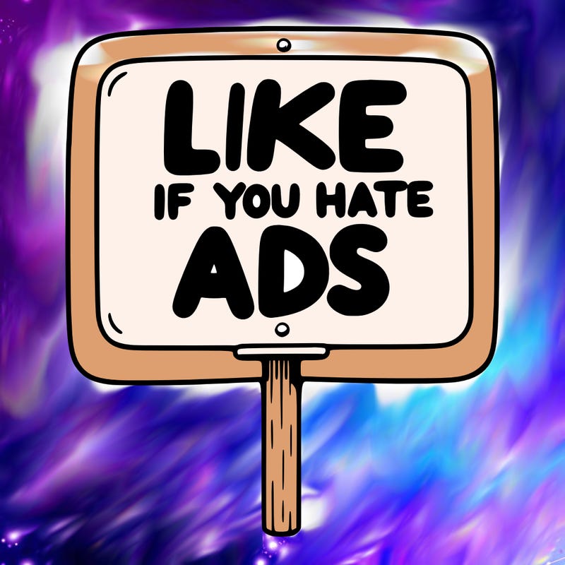 a sign that says like if you hate ads