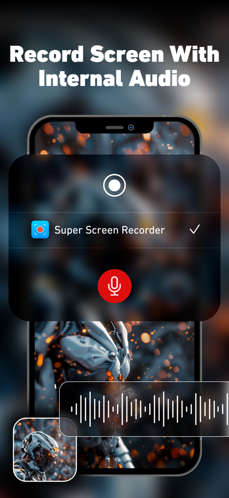 Super Screen Recorder app interface showing screen recording with internal audio on an iPhone