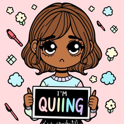 a girl holding a sign saying i'm quitting