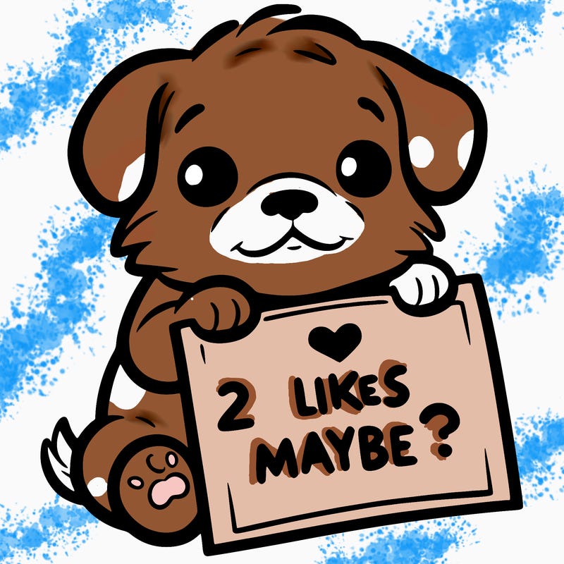 a puppy holding a sign that says 2 likes maybe?