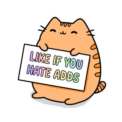 a kawii pusheen cat holding a sign that says like if you hate adds