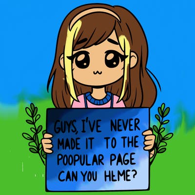 a girl holding up a sign that says, guys, i’ve never made it to the popular page, can you help me?