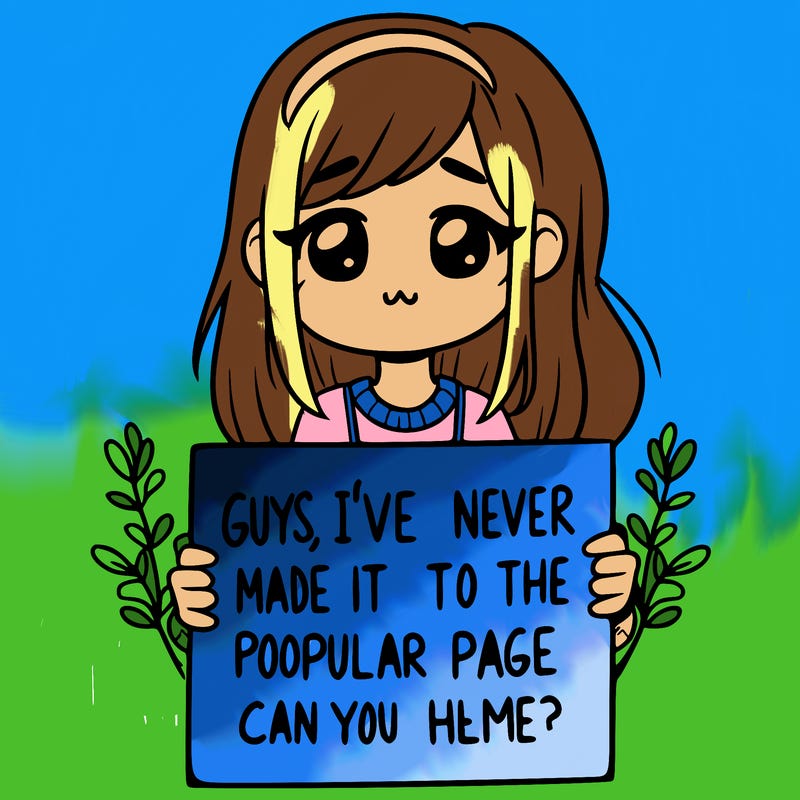 a girl holding up a sign that says, guys, i’ve never made it to the popular page, can you help me?
