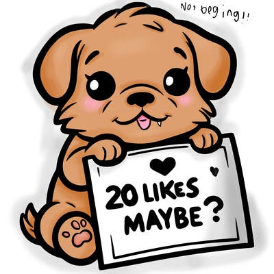 a puppy holding a sign that says 2 likes maybe?