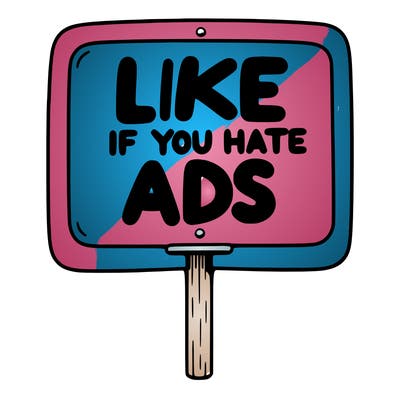 a sign that says like if you hate ads