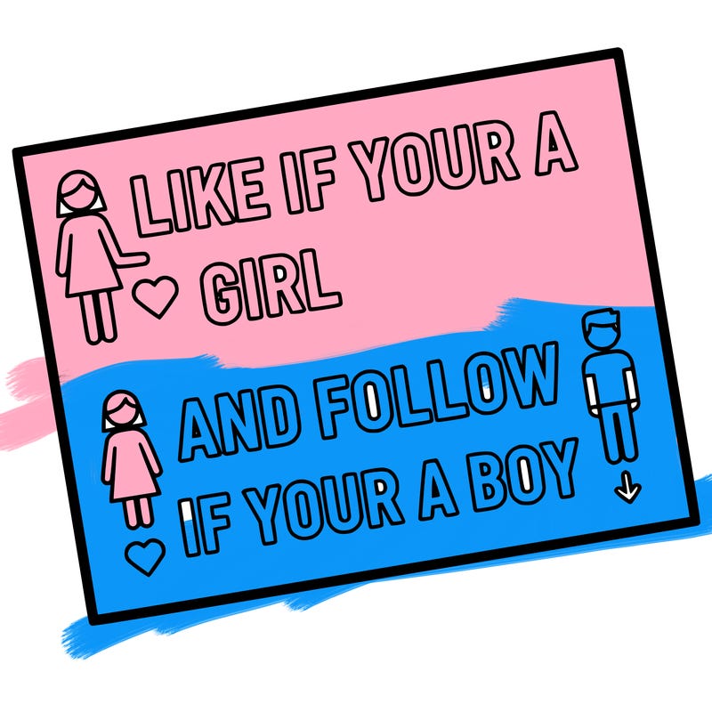 like if your a girl and follow if your a boy