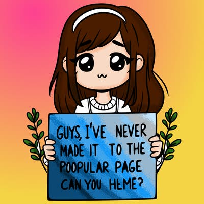 a girl holding up a sign that says, guys, i’ve never made it to the popular page, can you help me?