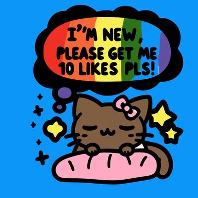 kitty taking a nap dream talking and saying "i'm new, please get me at least 10 likes pls!!"