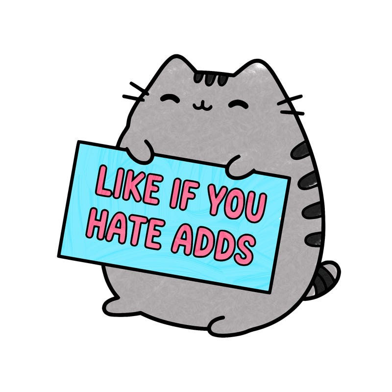 a kawii pusheen cat holding a sign that says like if you hate adds
