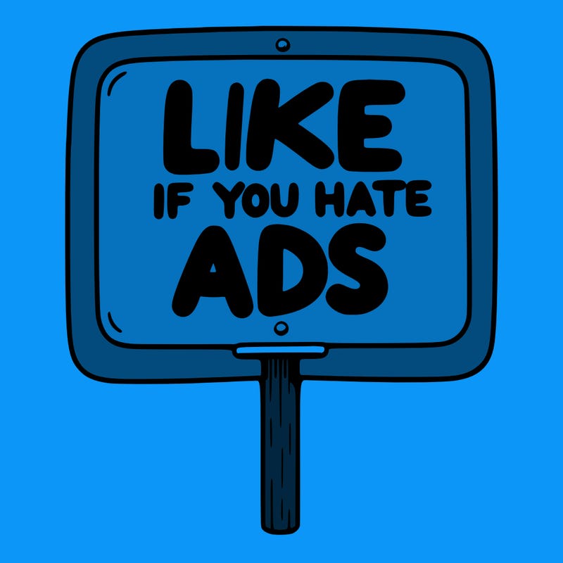 a sign that says like if you hate ads