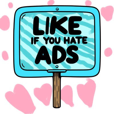 a sign that says like if you hate ads