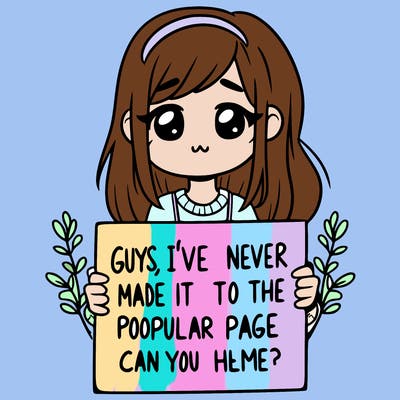 a girl holding up a sign that says, guys, i’ve never made it to the popular page, can you help me?