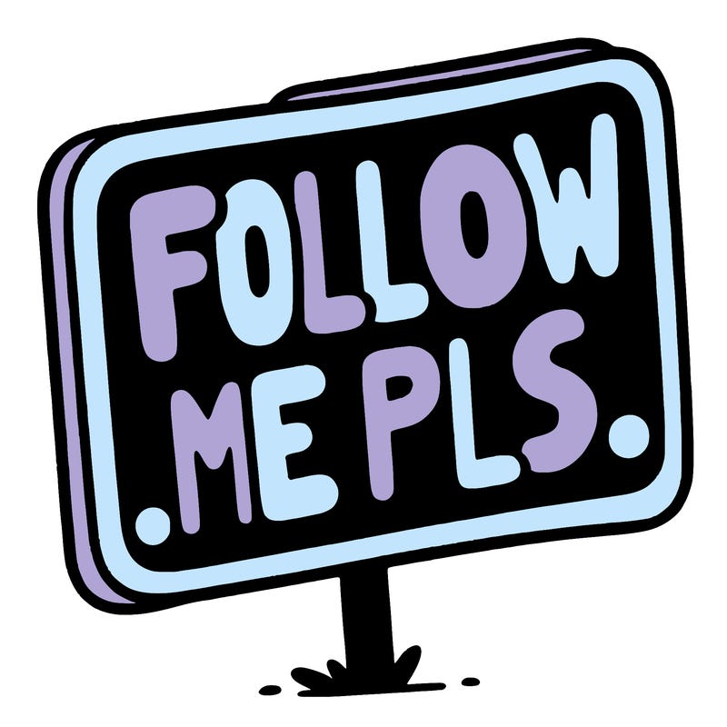 a sign that says follow me pls