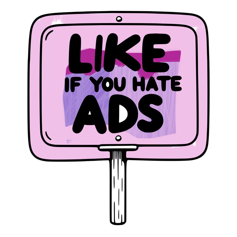 a sign that says like if you hate ads