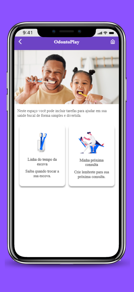 Odonto System - Interface OdontoPlay dentro do aplicativo mostrando tarefas de saúde bucal e lembretes para substituição de escova e consultas.