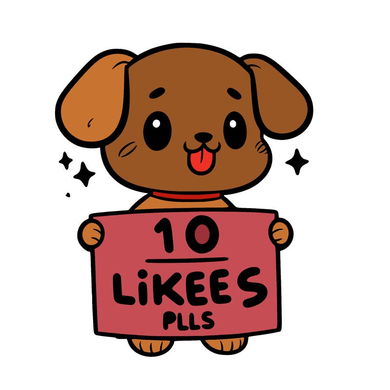 cute dog holding a sign saying 10 likes pls
