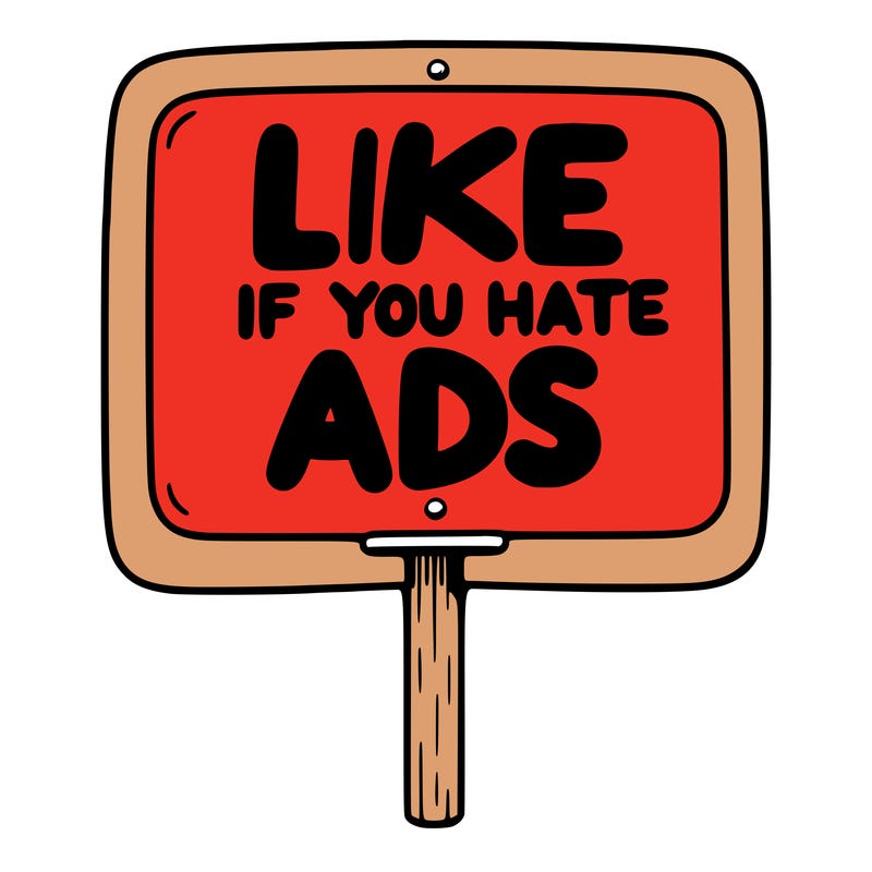 a sign that says like if you hate ads