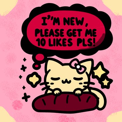 kitty taking a nap dream talking and saying "i'm new, please get me at least 10 likes pls!!"