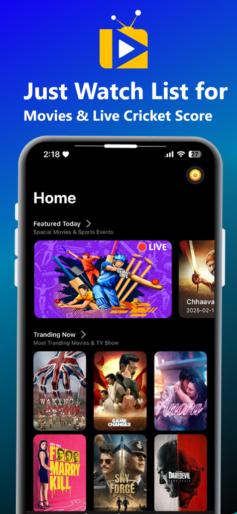Just Watch For Pikashow - Just Watch For Pikashow app home screen showing live cricket updates and a trending movies watchlist.