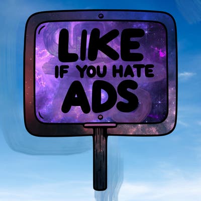 a sign that says like if you hate ads