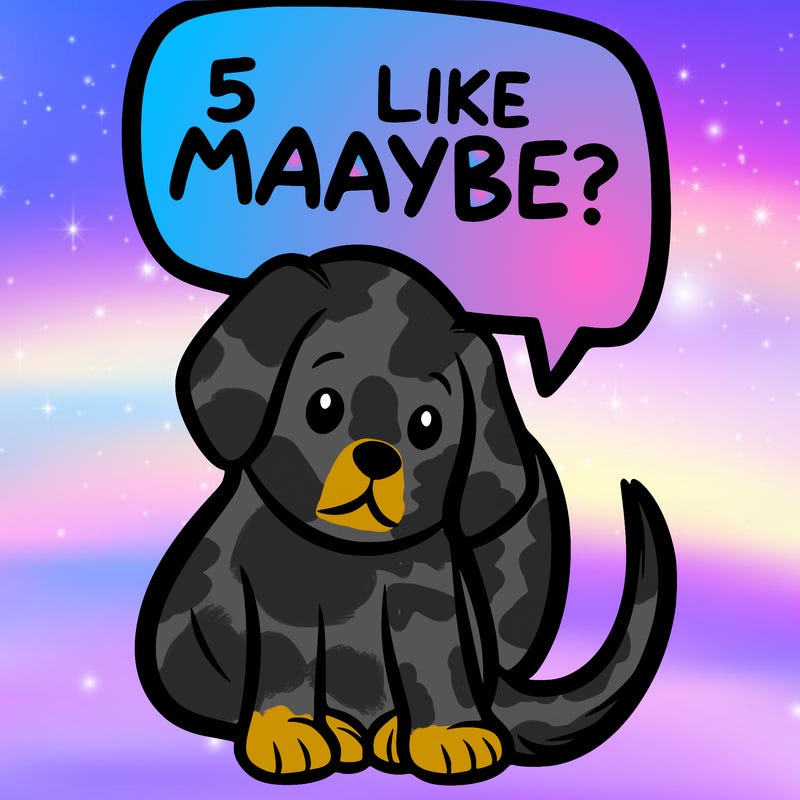 a puppy that says 5 like maybe