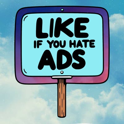 a sign that says like if you hate ads