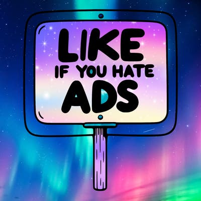 a sign that says like if you hate ads