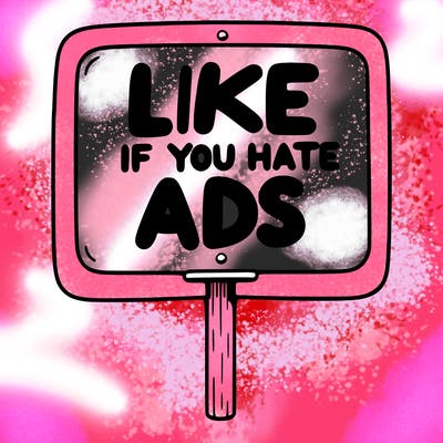 a sign that says like if you hate ads