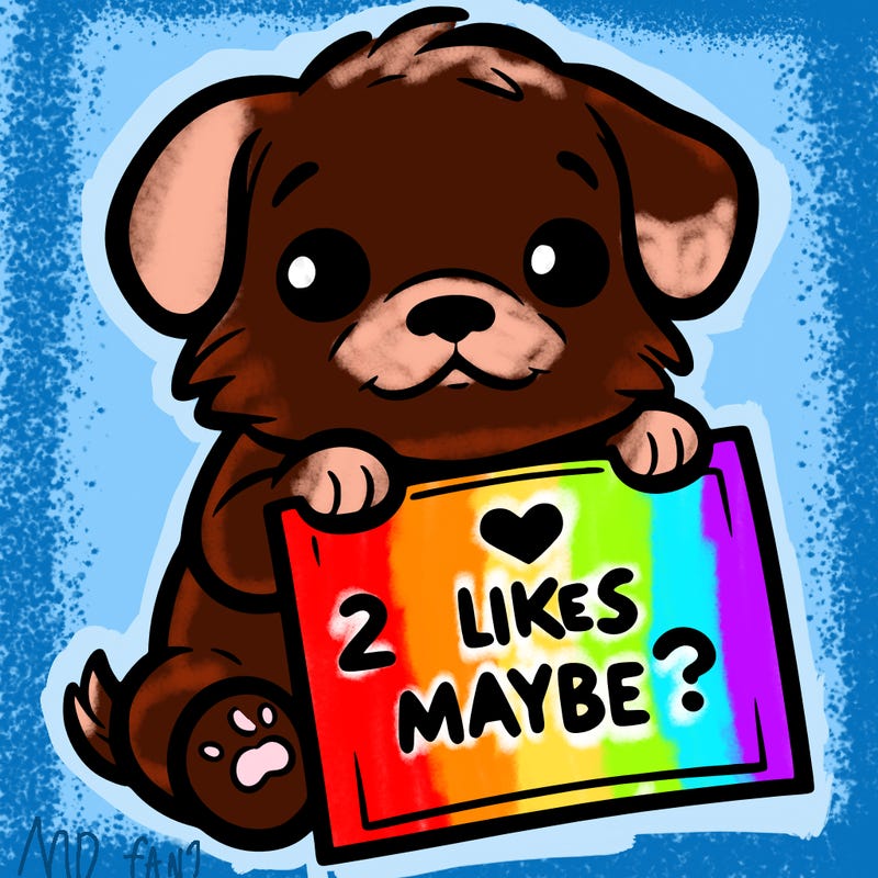 a puppy holding a sign that says 2 likes maybe?