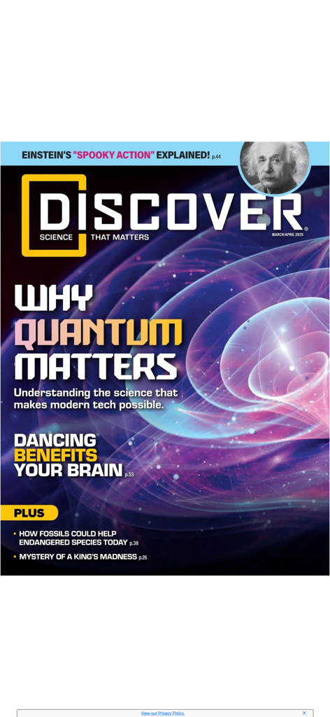Front cover of Discover Magazine March April 2025 issue titled Why Quantum Matters featuring a portrait of Albert Einstein and abstract scientific imagery.