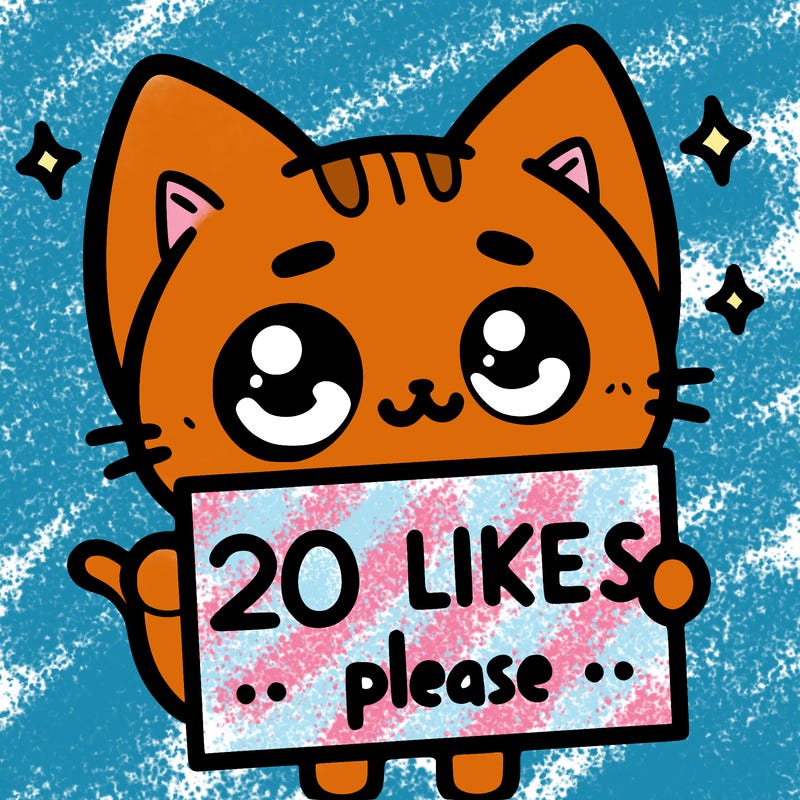 a cat that is holding a sign that says 20 likes please