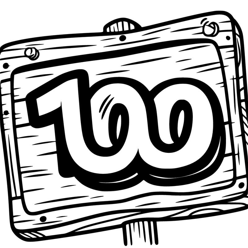 a sign that says 100