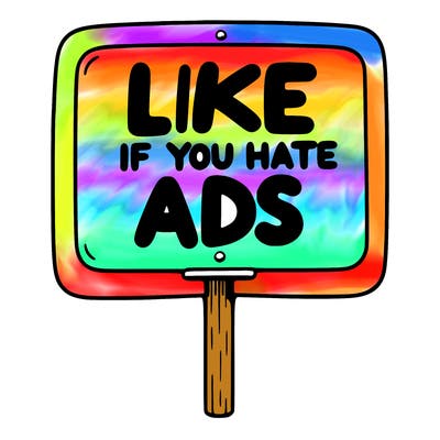 a sign that says like if you hate ads