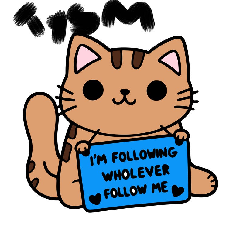 cat with a sign that says i’m following whoever follows me