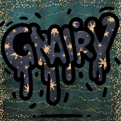 a word that has gnarly on it dripping