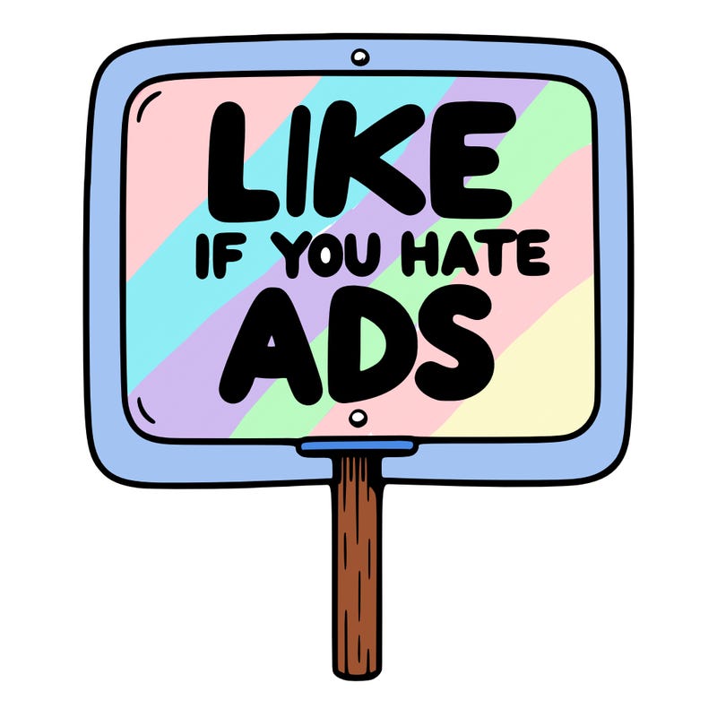 a sign that says like if you hate ads