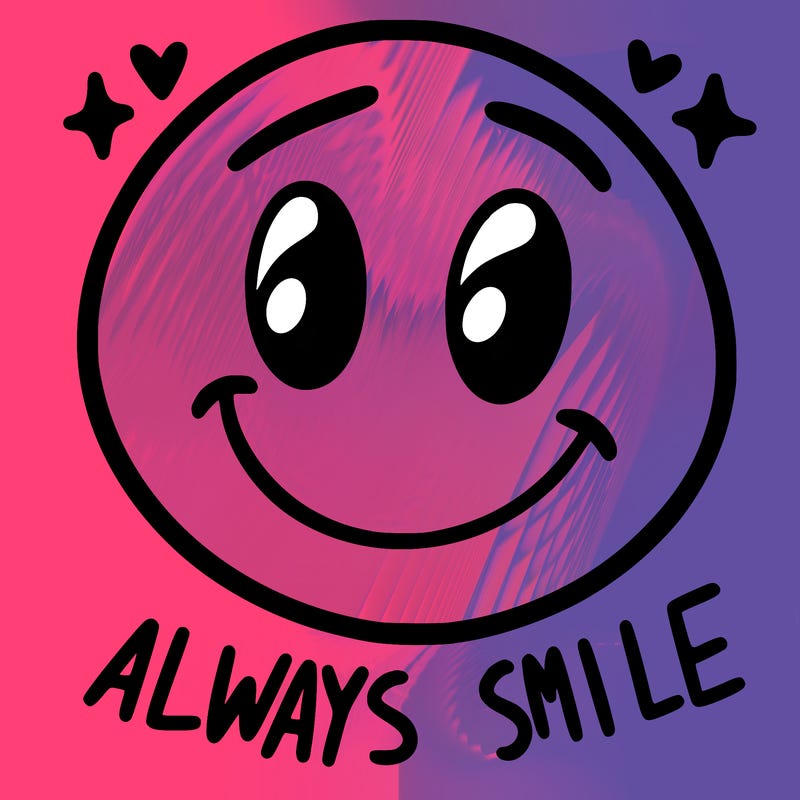 always smile