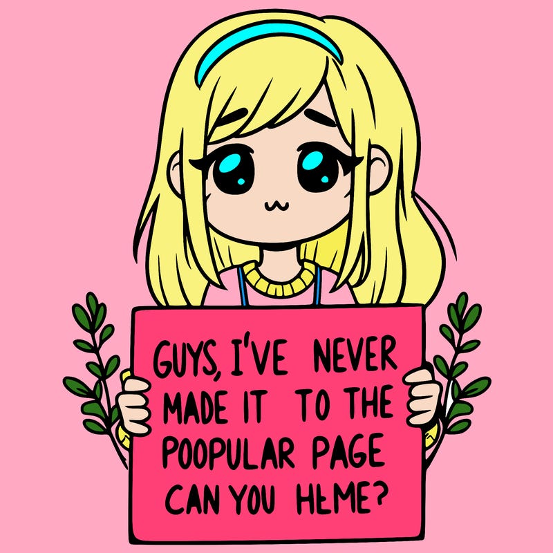 a girl holding up a sign that says, guys, i’ve never made it to the popular page, can you help me?